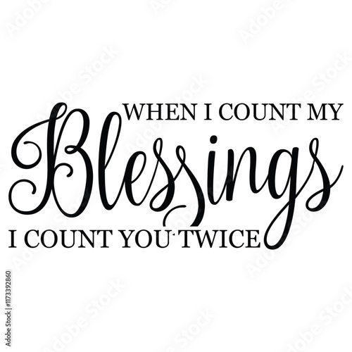 when i count my blessings i count you twice