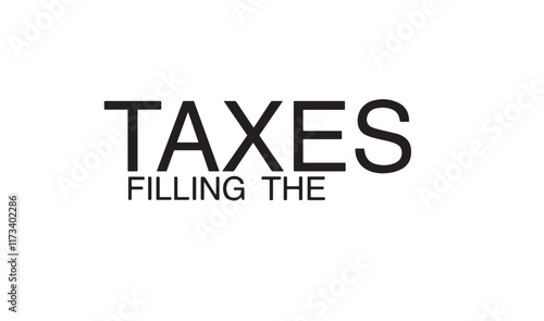 taxes filling the symbol sign font text black color object business financial income government economy money time calendar 15 date april month document debt reminder banking law saving us tax day