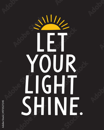 Let your light shine. Print design