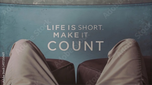 Embrace the moment life is short make it count - a guide to living fully in everyday settings