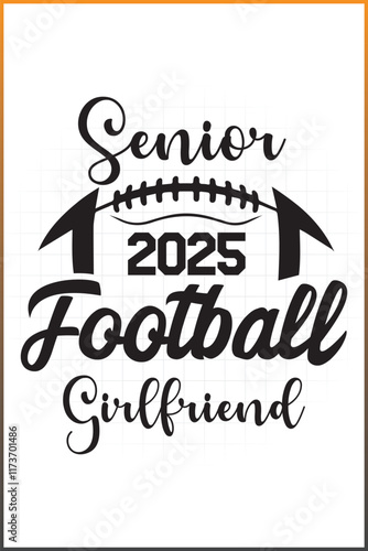 Senior Football Family 2025, Senior 2025 Football girlfriend