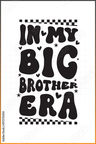  In My Big Brother Era, Big Brother Tshirt Design