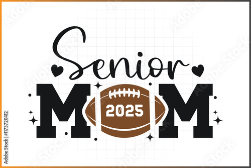 Senior Football Mom Dad 2025 T-shirt Design 