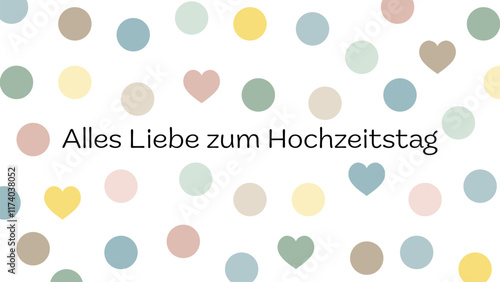 Alles Liebe zum Hochzeitstag - Schriftzug in deutscher Sprache. Grußkarte mit Herzen und Punkten in Pastellfarben.