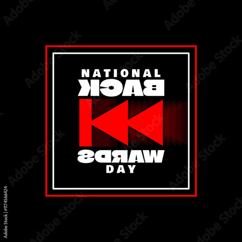 Backwards Day to celebrate on January 31st. Backward symbol with words also reversed direction in frame isolated on black background.