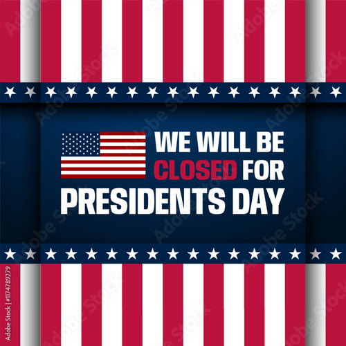 Presidents Day Background Design Illustration With We Will Be Closed Text 