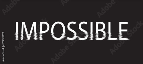 Illustration vector of reflection water  of impossible for change impossible to possible , Positive thinking mindset concept.