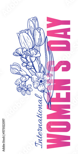 International Womans day vertical banner with hand-drawn bouquet of tulips and forget-me-not flowers and bold typography Womens day. 8-th of March day of feminist movement and defending womens rights