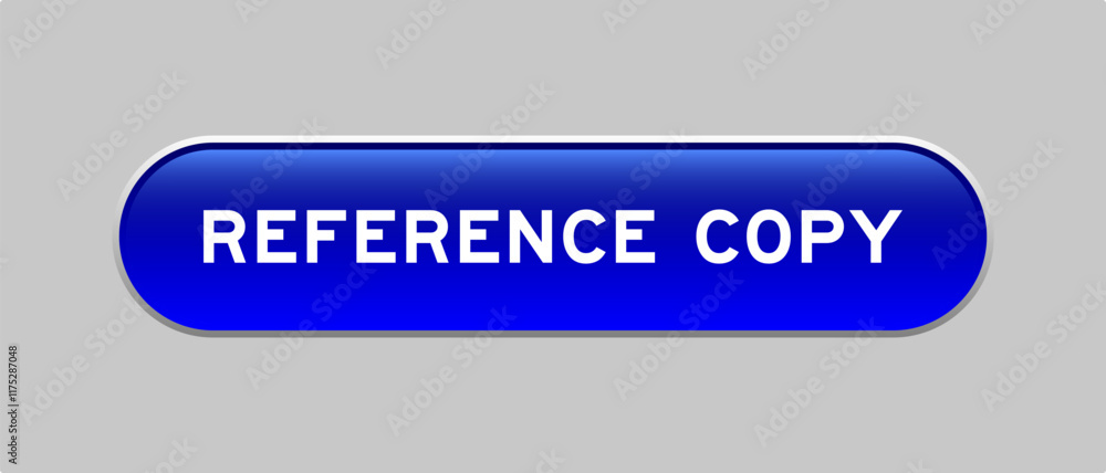 Fototapeta premium Blue color capsule shape button with word reference copy on gray background