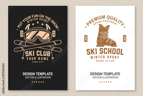 Set of ski winter sport flyer, poster, banner with ski, ski glasses, ski boot. Family vacation, activity or travel. For logo design, patches. Vector