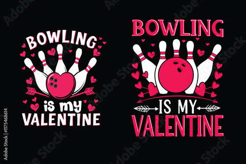 Bowling is my valentine typography t shirt design, bowling vector, love vector premium file
