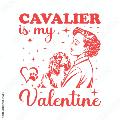 Cavalier King Charles Spaniel is my valentine