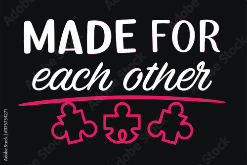 Made For Each Other Puzzle Piece Love Design Graphic