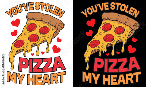 You've Stolen A Pizza My Heart, Valentine's day t-shirt design,Pizza t shirt desgn, Hearts, Pizza, and Love Theme, Valentine's Day typography and vector design, mug design.