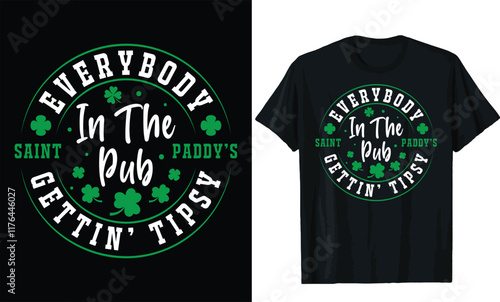 everybody in the pub saint paddy's gettin' tipsy t shirt design.St patricks day t shirt design