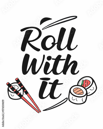 saying Roll With It typography t shirt design