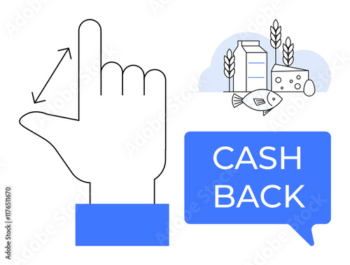 Hand clicking, promise of cash back, groceries thumbs up milk, cheese, fish, wheat floating speech bubble. Ideal for rewards, savings, shopping cashback programs consumer benefits financial