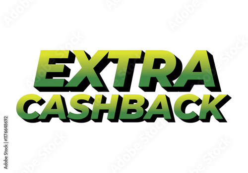 Extra cash back. text effect with extra bold font for social media ads