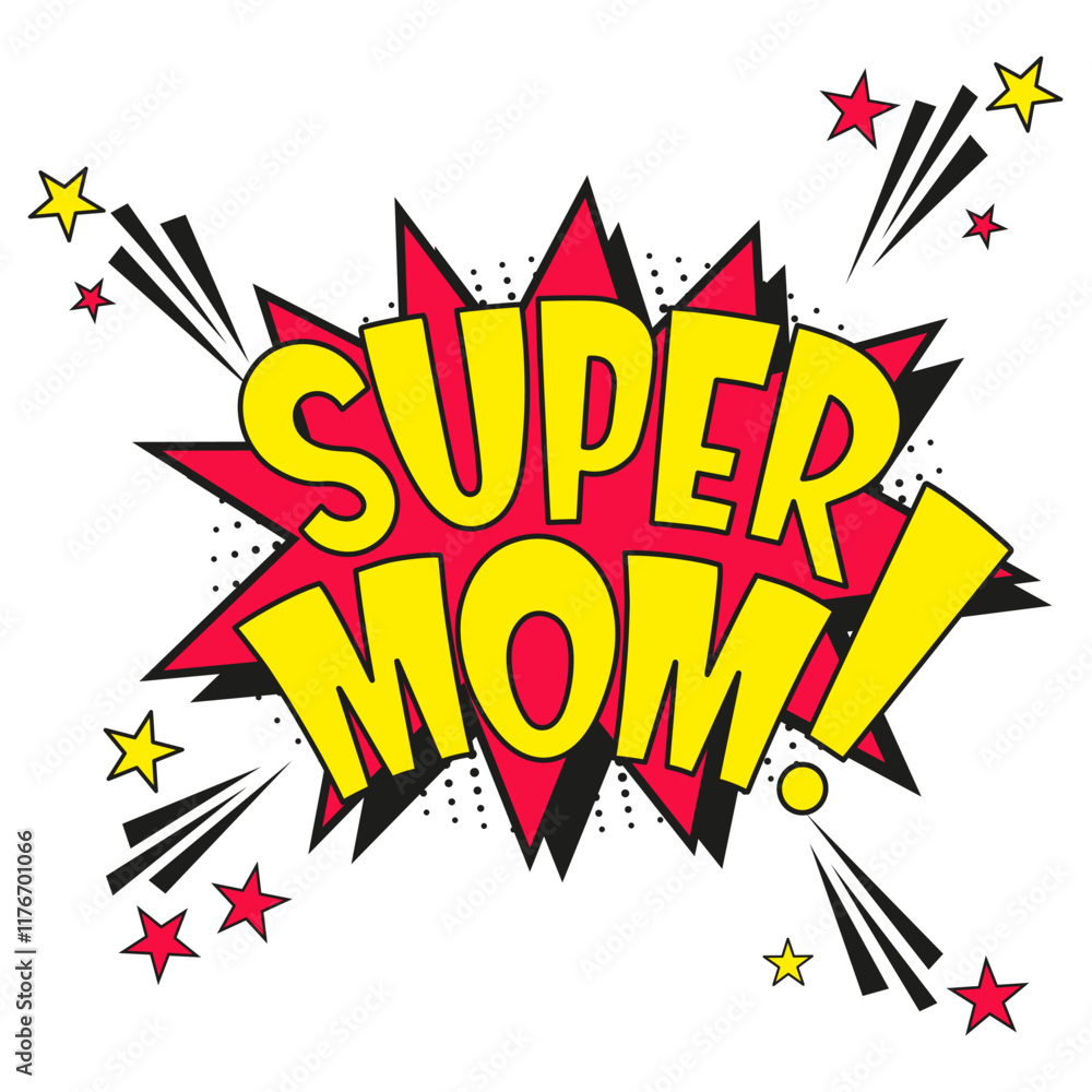 Fototapeta premium Comic lettering super mom. Vector bright cartoon illustration in retro pop art style. Comic text sound effects. EPS 10. 
