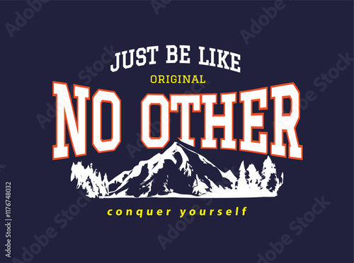 typography slogan with mountain alpine silhouette vector illustration for fashion print photo