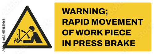 ISO warning safety signs uppercase text_warning ; rapid movement of workpiece in press brake_landscape size 1/2 a4,a3,a2,a1	 
