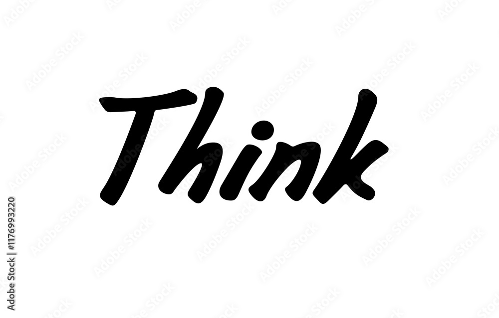 Obraz premium Word think handwritten vector illustration, hand drawn lettering, think text calligraphy 