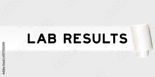 Ripped gray paper background that have word lab results under torn part