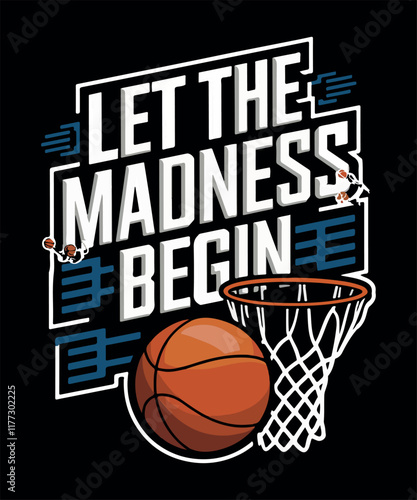 Let the Madness Begin/basketball T Shirt