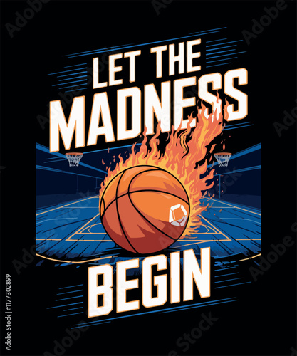 Let the Madness Begin/basketball T Shirt