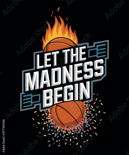 Let the Madness Begin/basketball T Shirt