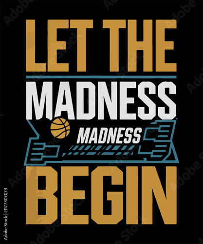 Let the Madness Begin/basketball T Shirt