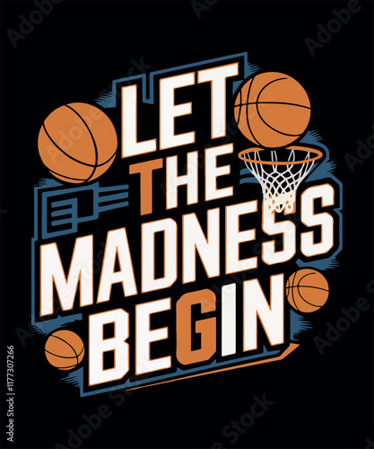 Let the Madness Begin/basketball T Shirt