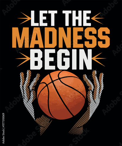 Let the Madness Begin/basketball T Shirt