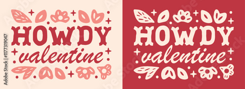 Howdy Valentine Valentine's Day country theme floral preppy girly retro pink red cowgirl aesthetic banner. Funny western Wild West cowboy romance lover quotes gift shirt design printable card decor.