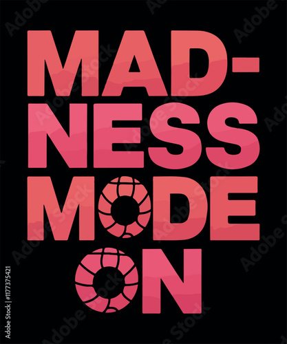 Madness Mode on/Basketball T Shirt Design