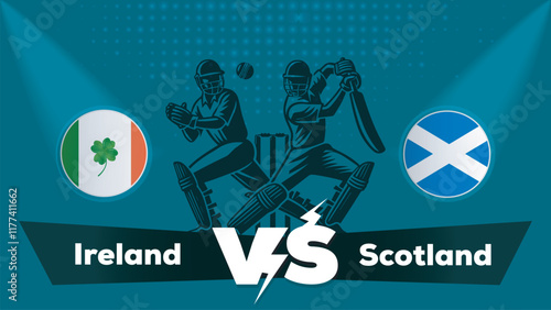 Ireland VS Scotland , Scotland Vs Ireland 
 cricket match , Cricket match concept with creative illustration.eps