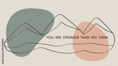 Motivating image of a mountain range with the text “YOU ARE STRONGER THAN YOU THINK”. The image evokes feelings of inspiration, strength and potential for personal growth.