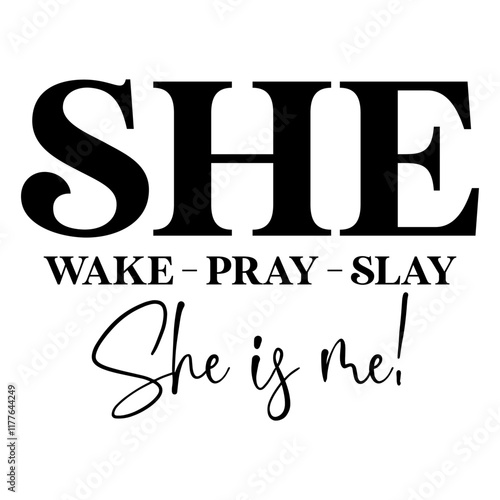 She Wake - Pray - Slay She Is Me!