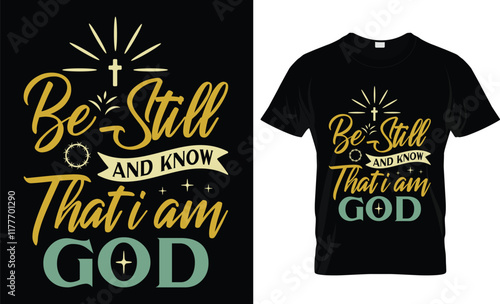 Be still and know that I am God T-shirt design