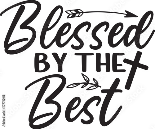 Blessed by the Best svg , Christian SVG design 
Christian SVG, Faith SVG, Bible SVG, Rel