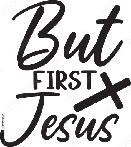But First Jesus svg , Christian SVG design 
Christian SVG, Faith SVG, Bible SVG, Rel