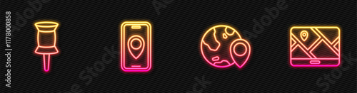 Set line Location on the globe, Push pin, City map navigation and . Glowing neon icon. Vector