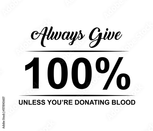 Always Give 100%