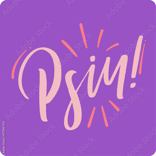 Psiu in Modern hand Lettering. vector.