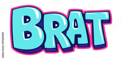 Brat. Bright lettering in graffiti style. Word for confident, independent, and hedonistic behavior. Vector isolated illustration
