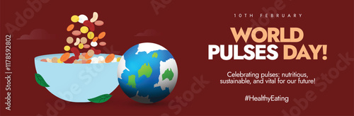 World Pulses Day. February 10th Pulses Day Celebrate the Importance of Pulses with a Vibrant banner featuring an Earth Globe, or a bowl of pulses and other nutritious beans. Vector Illustration.