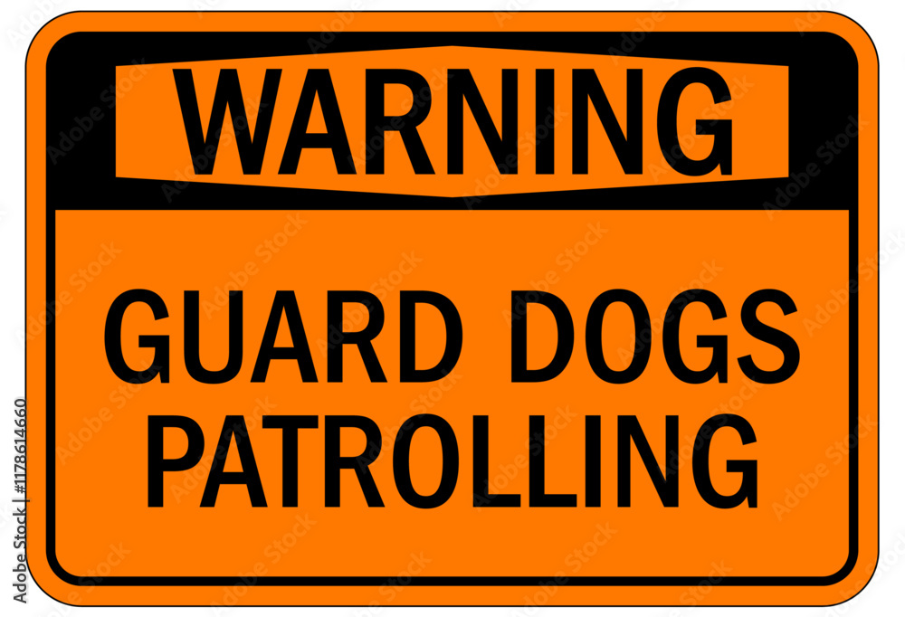 Guard dog warning sign guard dog patrolling