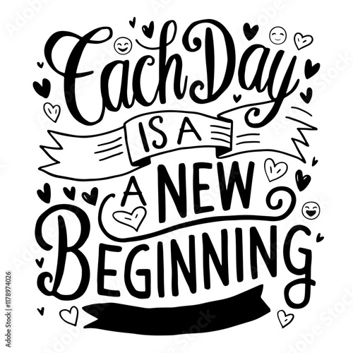Cute lettering "Each day is a new beginning"