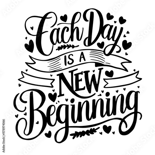 Cute lettering "Each day is a new beginning"