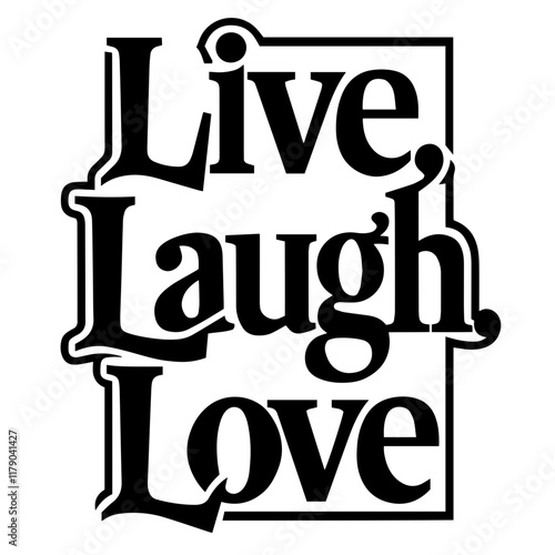 Cute lettering "Live laugh love"